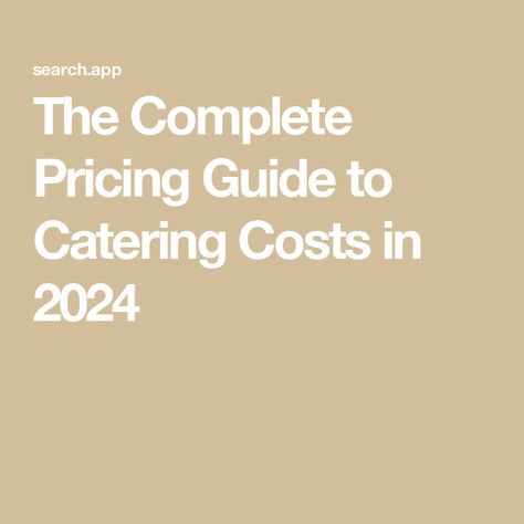 The Complete Pricing Guide to Catering Costs in 2024 Catering Pricing Guide, Catering Checklist, Pre Prepared Meals, Food Truck Catering, Corporate Catering, Pricing Guide, Pricing Guides, Catering Menu, Bar Service