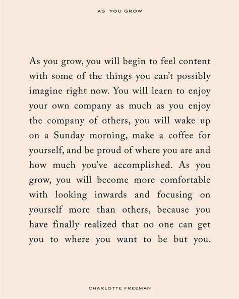 Being Content With Yourself, Doing Your Own Thing Quotes, Not Growing Quotes, How To Feel Accomplished, Enjoying Own Company, Growing Yourself, Be Comfortable With Yourself Quotes, When You Enjoy Your Own Company Quotes, Be Your Own Company Quotes