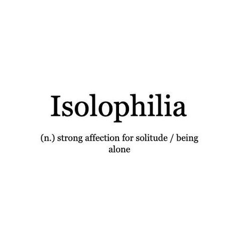 pretty words , isolophilia Learn A New Word Every Day, Rare Vocabulary Words, Isolophilia Aesthetic, Obscure Words And Definitions, Big Words And Definitions, Pretty Words To Describe Someone, Pretty Words With Meaning, Rare Feelings, Phobia Words