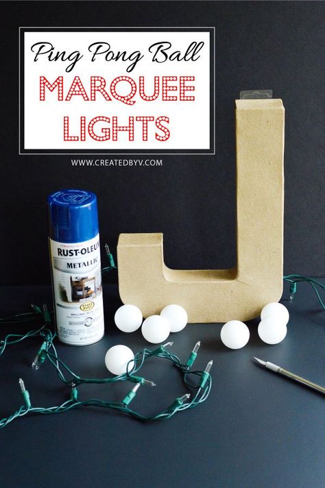 Marquee Sign Diy, Letters With Lights, Diy Marquee Letters, Diy Paper Mache, Diy Lettering, Paper Mache Letters, Ping Pong Balls, Light Up Letters, Marquee Lights