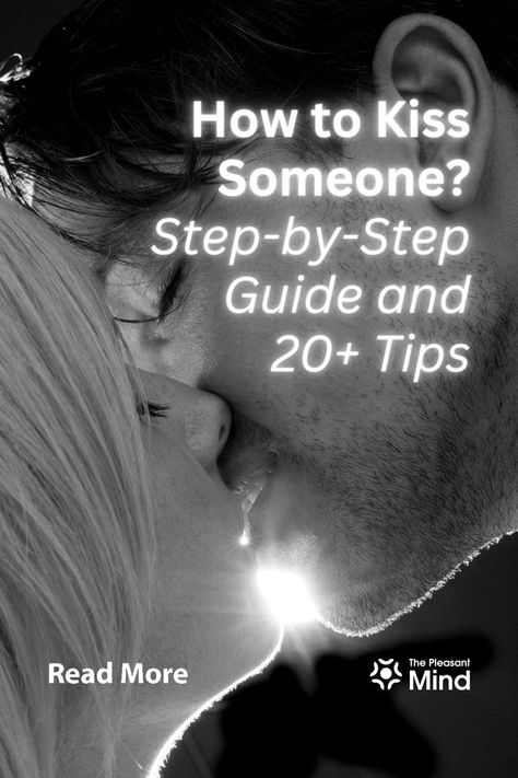 How to Kiss Someone? Step-by-Step Guide and 20+ Tips How To Kiss Good, How To Be A Better Kisser Tips Kiss, How To Draw Kiss With Tongue, How Do You Kiss Someone, How To Get Someone To Kiss You, How To Kisses For The First Time Scene, How To Properly Kiss Someone, How To Practice Your First Kiss, Best Kissing Ways