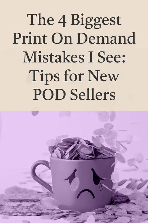 This article discusses the four most common mistakes in print-on-demand (POD) and offers tips for new sellers in the industry. pod ideas, pod tips, etsy pod tips, print on demand tips, print on demand tiktok, print on demand business tips, print on demand etsy tips, print on demand ideas, print on demand ideas clothing, print on demand ideas creative, print on demand ideas 2024, print on demand ideas redbubble, print on demand, print on demand business, print on demand ideas Pod Design Ideas, Print On Demand Planner, Print On Demand Canva, Print On Demand Tips, Print On Demand Books, Print On Demand Product Ideas, Print On Demand Etsy, How To Start Print On Demand Business, Print On Demand Amazon