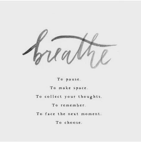 And Breathe Quotes, Pause And Breathe Tattoo, Waiting For The Other Shoe To Drop, Take A Moment To Breathe Quote, Remember To Breathe Quotes, Quotes About Pausing, Breathing Quotes Inspiration, Inhale Quotes, Breath Quotes Inspiration