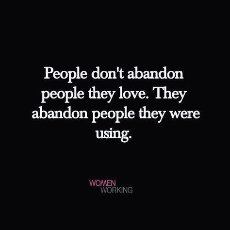 Users Quotes Truths, Abandon Quotes, Damaged Quotes, Needing You Quotes, Flowers Quotes, Toxic Family, Used Quotes, Being Used Quotes, Losing Friends