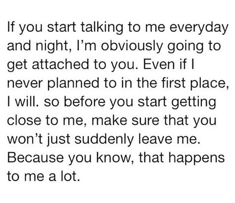 Sorry but it's gonna happen...please don't leave me Getting Attached, I Would Rather, Say That Again, Quotes Deep Feelings, Listen To Music, My Feelings, Reality Quotes, Real Quotes, Thoughts Quotes