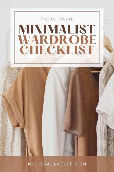 neutral colored clothing on a rail Minimalist Closet Women, Minimize Closet Minimalist Wardrobe, Women Essentials Wardrobe, Minimalist Closet Checklist, Minimalist Clothes List, Minimalist Fashion For Women, Womens Minimalist Wardrobe, Ultimate Capsule Wardrobe Checklist, Neutral Capsule Wardrobe Minimal Chic