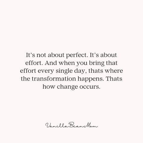 It’s never about perfection. Once you see the change your after, putting in the effort becomes addictive 🧘‍♀️✨ Effort Quotes, Maximum Effort, Done Quotes, Her Voice, Mom Outfits, The Change, You Changed, Vision Board, Quotes