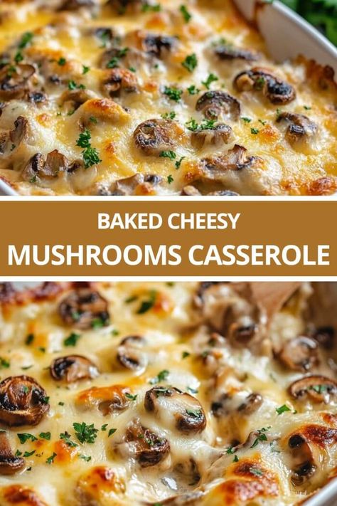 Baked Cheesy Mushrooms Casserole Casserole Recipes For Side Dish, Veggie Casserole Side Dish, Mushroom And Cheese Recipes, Side Dishes Casserole, Side Dishes With Mushrooms, Delicious Vegetable Side Dishes, Mushroom Bake Recipes, Baked Parmesan Mushrooms, Side Dish With Mushrooms