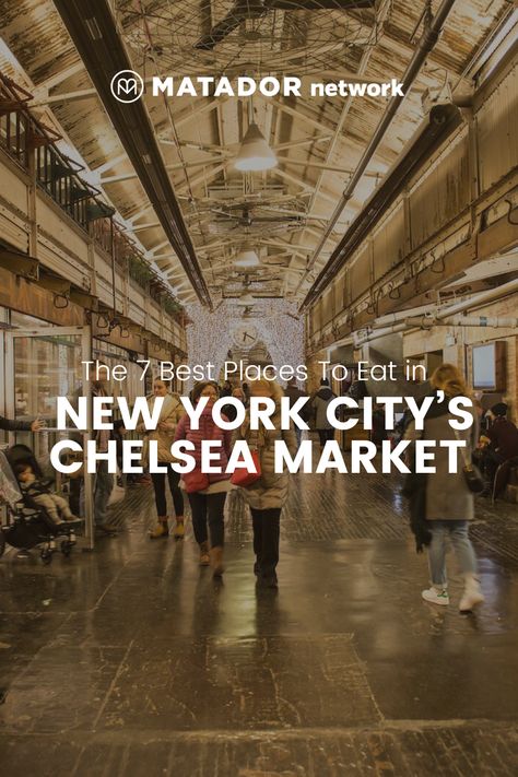 Chelsea Market has an unfair reputation these days: Located in the swanky Meatpacking District (you know, near all those clubs you tried to get into in college) in Manhattan, the indoor food hall and shopping mall is maligned as a place only tourists go to eat. New York Chelsea Market, Nyc Chelsea Market, Chelsea Market Nyc Food, Chelsea Market New York, Chelsea New York City, Meat Packing District Nyc, Manhattan Shopping, Meatpacking District Nyc, Chelsea Market Nyc