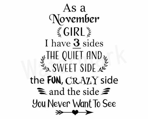 All of this real about me November Birthday Quotes, Happy Birthday Girl Quotes, Birthday Month Quotes, November Girl, October Girl, Happy Birthday Girl, Happy Birthday Shirt, November Quotes, Its My Birthday Month