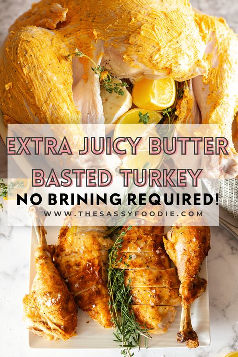 Butter Basted Turkey, Savory Butter, Basting A Turkey, Moist Turkey, Family Breakfast Recipes, Roast Turkey Recipes, Thanksgiving Leftover Recipes, Holiday Turkey, Thanksgiving Recipes Side Dishes