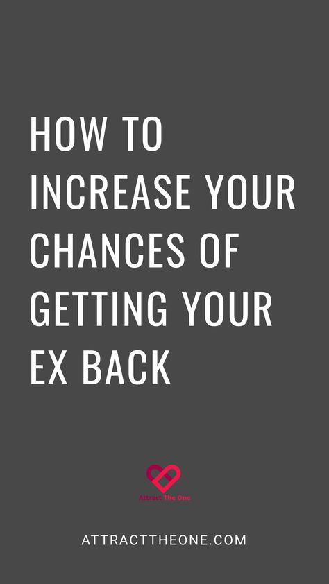 How to increase your chances of getting your ex back. AttractTheOne.com How To Get An Ex Back, How To Get Ex Back, How To Get Your Ex Boyfriend Back, How To Get Your Ex Back, Win Her Back, Get Ex Back, Manage Emotions, Ideas Notes, He Has A Girlfriend