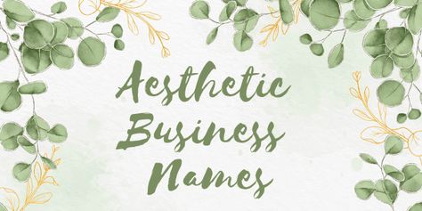 If you can’t figure out how to choose aesthetic business names, then we have got your back. These aesthetic or stylish business names could be related to Fancy Names For Business, Aesthetic Business Name Ideas, Esthetics Business Names, Bussines Name Idea, Aesthetic Small Business Name Ideas, Aesthetic Shop Names, Fashion Store Names, Choose Aesthetic, Cute Business Names