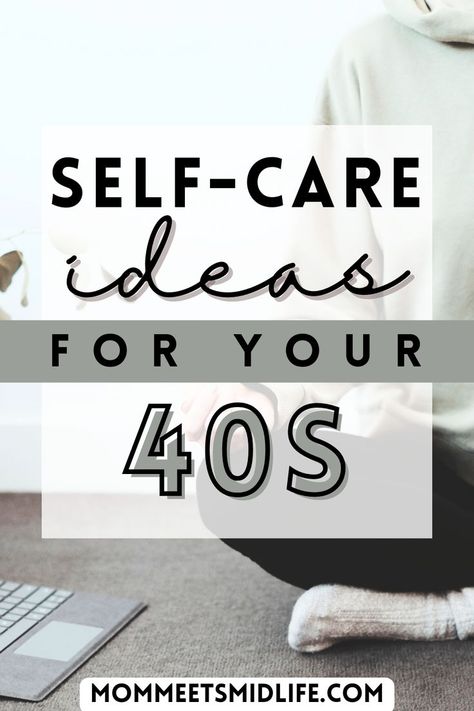 Self-Care Ideas for Your 40s In Your 40s, Things To Do In Your 40s, How To Find Yourself At 40, Books To Read In Your Early 30s, How To Glow Up In Your 40s, 40 Year Old Women Self Care, Books For Women In Their 40s Over 40, Organize Life, Turning 40