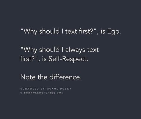 His Ego Her Self Respect, Ego And Attitude Quotes, Ego Vs Self Respect Quotes, Sometimes Its Not Ego Its Self Respect, Ego And Self Respect Quotes, Ego Quotes Attitude, Late Reply Quotes, Self Respect Quotes Attitude, Self Respect Quotes Women