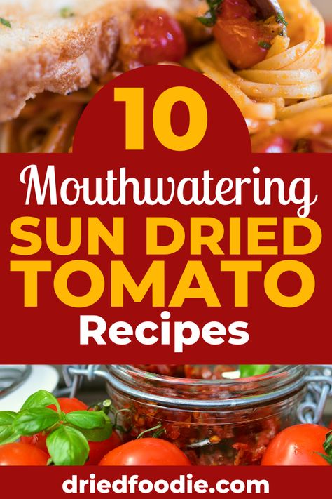 Sun Dried Tomato Uses, How To Use Sun Dried Tomatoes Recipe, Dishes With Sun Dried Tomatoes, Uses For Sun Dried Tomatoes, Appetizers With Sun Dried Tomatoes, What To Do With Sun Dried Tomatoes, What To Make With Sun Dried Tomatoes, How To Use Sundried Tomatoes, Sun Dried Tomatoes In Oil Recipes