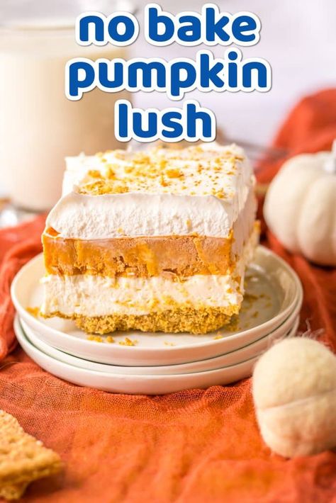 No Bake Pumpkin Lush Dessert, No Bake Pumpkin Lush Pie, Make Ahead Pumpkin Desserts, No Bake Pumpkin Lasagna Dessert, No Bake Pumpkin Lush, No Bake Pumpkin Cheesecake Trifle, Pumpkin Lush Dessert Recipe, Pumpkin Lush Cake, Pumpkin Cream Pie No Bake