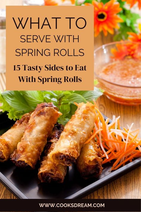 Sides For Spring Rolls, Spring Roll Side Dish, Spring Rolls And Sides, What To Eat With Spring Rolls, What To Serve With Egg Rolls, Spring Rolls Filling Ideas, Deep Fried Spring Rolls, Rolls Rice Paper, Vietnamese Fried Spring Rolls