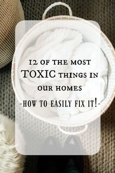 12 of the Most Toxic Things in your Home and How to Change It! - Nesting With Grace Toxic Free Living, Deep Cleaning Hacks, Clean Living, Simple Life Hacks, No Waste, Eco Friendly Living, Eco Friendly House, Green Cleaning, Time Saving