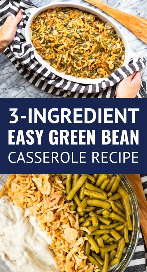 Easy Green Bean Casserole -- my family's version of the classic green bean casserole recipe uses only 3 ingredients, including canned green beans... Because who needs another complicated Thanksgiving recipe? NOT this mama! | green been casserole campbells | green bean casserole frenchs | green bean casserole recipe | simple green bean casserole #sidedishes #easyrecipe #greenbeans #greenbeancasserole #thanksgiving #thanksgivingrecipes #christmas #christmasrecipes Campbells Green Bean Casserole, Simple Green Bean Casserole, Simple Green Bean Casserole Recipe, Easy Green Bean Casserole, Green Bean Casserole Campbells, Green Been, Canned Green Beans, Best Green Bean Casserole, Classic Green Bean Casserole