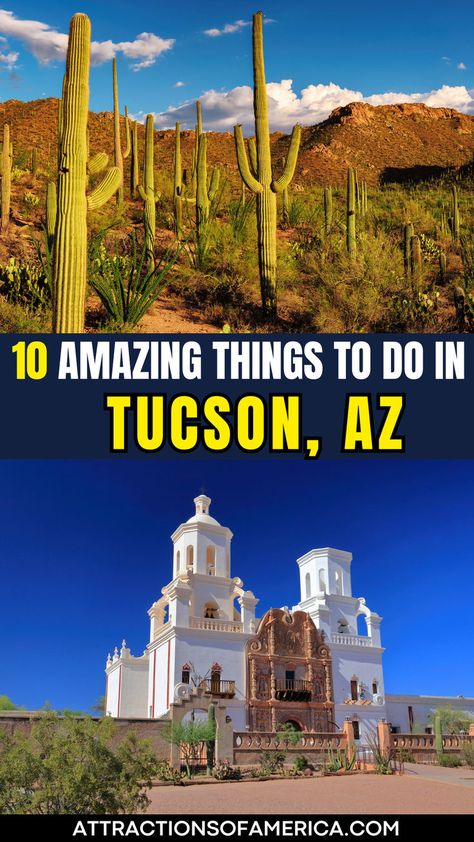 Image of Mission San Xavier del Bac and Saguaro National Park with text overlay reading 10 amazing things to do in Tucson, AZ.