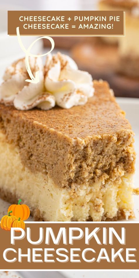 This Pumpkin Cheesecake is a must-make Fall and Thanksgiving dessert! With a brown sugar graham cracker crust, filled with two layers of cheesecake and pumpkin cheesecake, all you need is a dollop of whipped cream for the best pumpkin dessert recipe. It's like a cheesecake + pumpkin pie. Two desserts in one! Pumpkin Pie Spice Cheesecake Enchiladas, Pumpkin Cream Cheese Cheesecake, Pumpkin Cheesecake Loaf Recipe, Pumpkin Cheesecake Cake Recipe, Two Layer Pumpkin Cheesecake, Layered Pumpkin Cheesecake Bars, Pumpkin Streusel Cheesecake, 3 Layer Pumpkin Pie, Pumpkin Cheesecake Layered