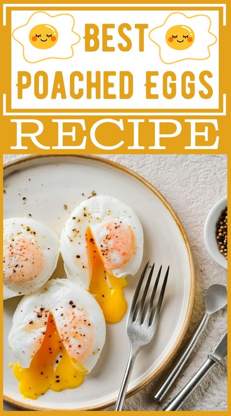 Perfectly Poached Eggs Recipe For Breakfast How Long To Cook Poached Eggs, Easiest Poached Eggs, How Long To Poach An Egg, Pouch Eggs Breakfast, Best Poached Eggs Recipe, Poached Egg Recipes Breakfast, Poached Eggs Recipe Breakfast, Soft Cooked Eggs, Overeasy Eggs Breakfast