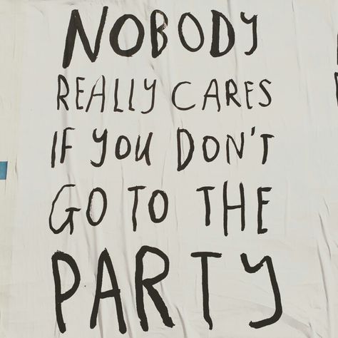 Nobody really cares if you don't go to the party, Courtney Barnett . Nobody Really Cares, Note To Yourself, Courtney Barnett, Quotes About Success, Powerful Motivational Quotes, Matters Of The Heart, Read More Books, The Way I Feel, About Success