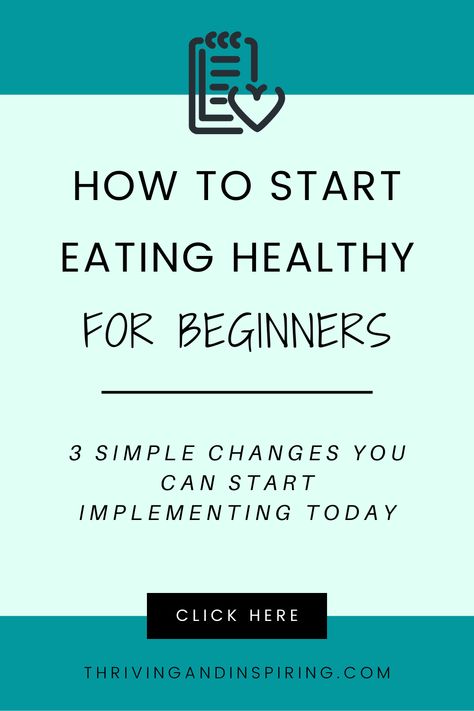 Starting Diet Tips, How To Start Eating Better, Losing Weight Eating Healthy, How To Change Eating Habits, How To Eat Better For Beginners, How To Start Healthy Eating Habits, Tips For Eating Healthier, How To Start A Diet, Small Changes To Be Healthier