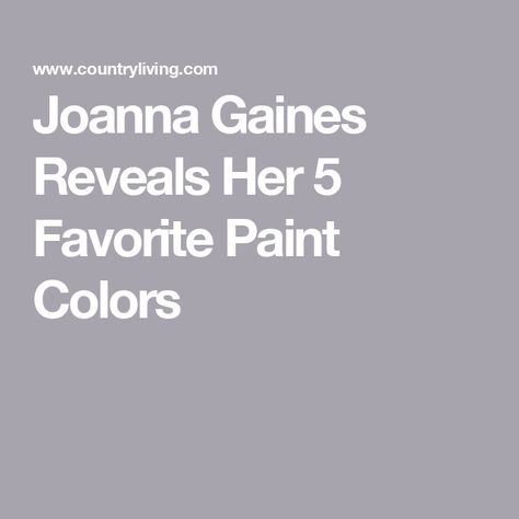 Joanna Gaines Reveals Her 5 Favorite Paint Colors Joanna Gaines Sherwin Williams Colors, Joanna Gaines Home Paint Colors, Magnolia Paint Colors Joanna Gaines Bedroom, Joanna Gaines Wall Colors, Magnolia Home Yarn Paint Color, Magnolia Paint Colors Kitchen Cabinets, Estate Paint Color Magnolia, Fixer Upper Paint Colors Joanna Gaines, Shiplap Paint Color Joanna Gaines