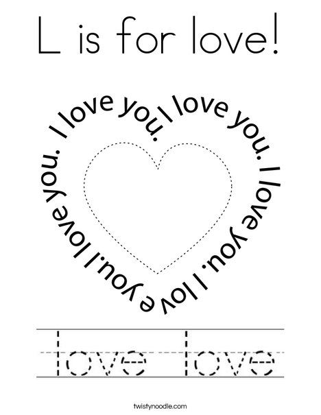 L is for love Coloring Page - Twisty Noodle L Is For Love Preschool, L Is For Love Preschool Craft, Love Activities For Preschool, Letter L Crafts For Preschoolers, Valentine Preschool Activities, Valentines Writing Activities, February Worksheets, L Is For Love, February Preschool