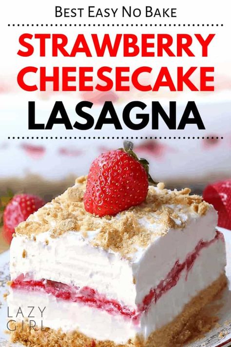 Summer Lasagna, Easy No Bake Strawberry Cheesecake, Strawberry Cheesecake Lasagna, Cheesecake Lasagna, Strawberry Lasagna, Banana Split Dessert Recipes, Nobake Dessert, No Bake Strawberry Cheesecake, Strawberry Cheesecake Recipe