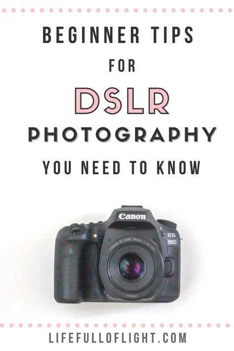 Beginner Tips for DSLR Photography You Need to Know - Life Full of Light Best Camera For Beginner Photography, Dslr Tips For Beginners, Tips For New Photographers, Dslr For Beginners, How To Use Dslr Camera, Camera Guide For Beginners, How To Take Good Photos With Camera, Photography Canon Tips, Beginner Camera Settings