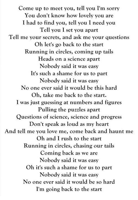 Coldplay- The Scientist... Love this song! Coldplay Scientist, Coldplay Lyrics, Tell Me Your Secrets, Relatable Lyrics, Lyrics To Live By, The Scientist, Music Express, Quotes Lyrics, Soundtrack To My Life