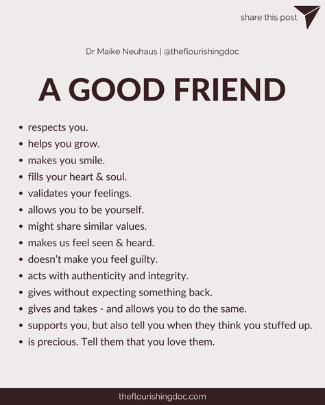 What is important to you in a good friendship? Maike x 👉🏻 Two things keep us from being deeply happy. One is that we’re biologically wired to pursue quick wins. The other is that we don’t intuitively know how to flourish. Both can be overcome. #friends #goodfriends #friendships #psychology #socialpsychology #happiness #whatreallymatters #bff The Importance Of Friendship, Best Friend Qualities, How To Repair A Friendship, Qualities Of A Friend, Good Friend Qualities, Traits Of A Good Friend, Friendship Advice Quotes, Qualities Of A Good Friend List, How To Get Closer To Your Friends