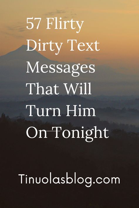 57 Flirty Text Messages That Will Turn Him On Tonight - TINUOLASBLOG Flirty Texts For Him Crushes, Flirty Text For Him, Flirty Texts For Him Messages, Kissing Quotes For Him, Goodnight Texts For Him, Lines For Boyfriend, Goodnight Quotes For Him, Flirty Ideas, Texts To Send Him