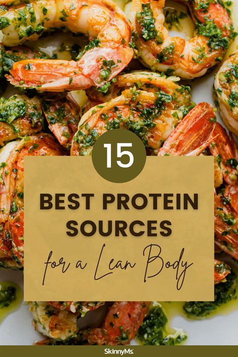 15 Best Protein Sources for a Lean Body Lean Sources Of Protein, Healthy Sources Of Protein, Lean Protein Sources, Lean Lunch Ideas, Lean Diet For Women, Lean Meats List, Lean Protein Recipes, Lean Protein Foods, Lean Protein Snacks