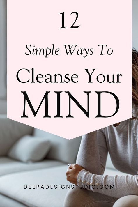 12 simple ways to cleanse your mind Stop Caring What Others Think, Caring What Others Think, Become Mentally Strong, How To Relax Your Mind, Recharge Yourself, Clearing Your Mind, How To Relax Yourself, Emotional Exhaustion, Control Your Mind