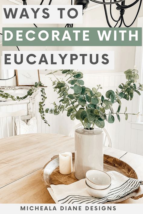 Ways to decorate with eucalyptus this winter and a round up of all my favorite faux eucalyptus stems, garland and wreaths. #homedecor #fauxplants #farmhousestyle Decorate With Eucalyptus, Decorating With Eucalyptus, Eucalyptus Decor, Eucalyptus Centerpiece, Diy Dining Room Table, Farmhouse Style Lighting, Eucalyptus Stems, Home Styling Tips, Faux Eucalyptus