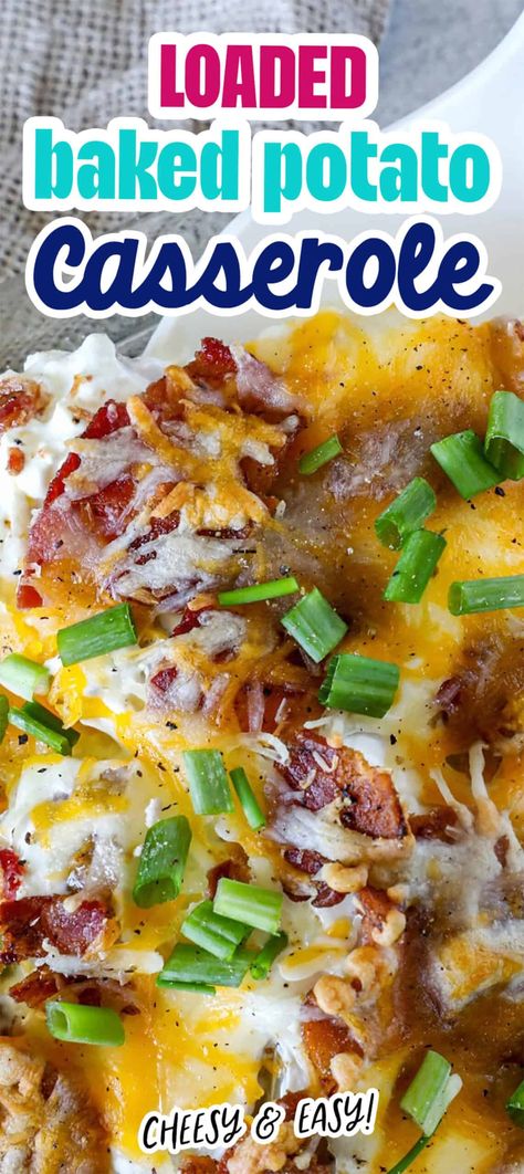 Loaded Baked Potato Casserole Holiday Veggies, Loaded Potato Casserole, Cheesy Bacon Potatoes, Loaded Baked Potato Salad, Loaded Baked Potato Casserole, Baked Potato Slices, Vegetable Casseroles, Flavored Butter Recipes, Casserole Side Dishes