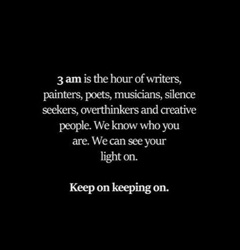 Now Quotes, 3 Am, Tick Tock, Know Who You Are, Creative People, Deep Thought Quotes, What’s Going On, Pretty Quotes, Thoughts Quotes