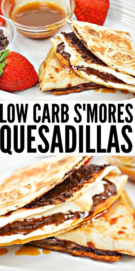 Low Carb Smores, Keto Smores Dessert, Low Calorie Smores Desserts, S’mores Quesadillas, Keto Tortilla Dessert Recipes, Low Carb Tortilla Dessert, Healthy Smores Alternative, Healthy Dessert Alternatives, Smores Quesadilla