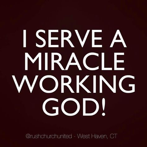 I serve a miracle working God Miracle Working God, God Glory, The Miracle Worker, Inspirational Quotes God, Inspirational Prayers, Thank You God, A Miracle, Prayer Quotes, Jesus Loves You