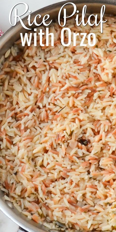 Rice Pilaf With Orzo | Serena Bakes Simply From Scratch Armenian Rice Pilaf Recipe, Recipe With Orzo, Rice Pilaf With Orzo, Side Dish With Chicken, Easy Rice Pilaf, Rice Dishes Recipes, Rice Pilaf Recipe, Orzo Recipe, Pilaf Recipe