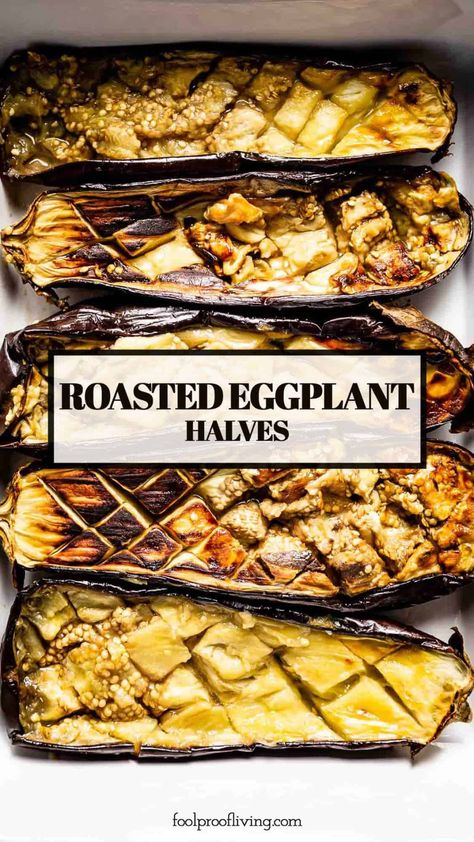 Learn how to roast eggplant halves using globe eggplants #eggplant #aubergine #roastedeggplant @foolproofliving How To Roast Eggplant, Roasted Whole Eggplant, Stuffed Eggplant Recipes, Oven Baked Eggplant, Baked Eggplant Recipes, Eggplant Recipes Healthy, Roasted Eggplant Recipes, Oven Roasted Eggplant, Cooking Eggplant