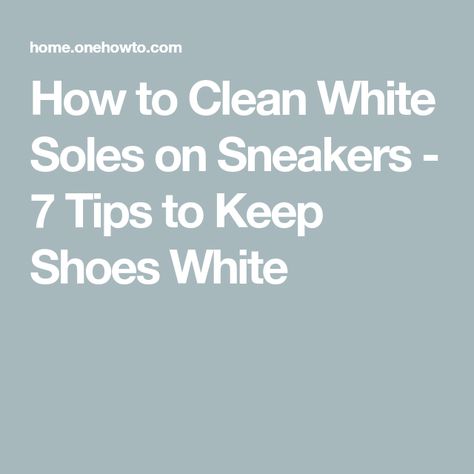 How to Clean White Soles on Sneakers - 7 Tips to Keep Shoes White How To Clean White Converse, White Converse Shoes, Hydrogen Peroxide Uses, Clean Your Washing Machine, Getting The Job, Diy Sneakers, Light Sneakers, Hygiene Routine, Dishwasher Soap