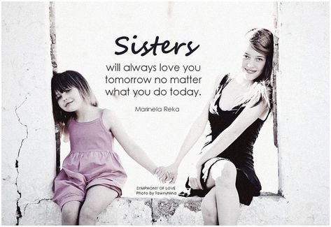 To my sisters, I hope you know I never would've chosen that early upbringing for us, and if there was a way I could've prevented that trauma for you all, I would've done it in a heartbeat. I hope you know, how much I care for each and every one of you and this bond of ours will never be broken. No matter if we don't get along or we don't talk as often, you always need to know I'm here and I'm just a phone call away. No Matter What Quotes, My Sister Quotes, Siblings Quotes, Little Sister Quotes, Unconditional Love Quotes, Big Sister Quotes, Aunt Quotes, Sibling Quotes, Grandmother Quotes