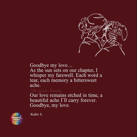 • Goodbye my love...! . . Penned by Kabir S. . . . #Murmured_Thoughts #mt_writings Goodbye My Love, To Say Goodbye, Saying Goodbye, Say Goodbye, Life Is Beautiful, My Love, Our Love, Quick Saves