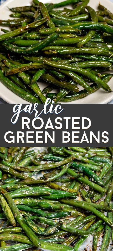 Roasted Garlic Green Beans, Roast Green Beans, Green Beans Garlic, Good Green Bean Recipe, Easy Roasted Garlic, Roasted Recipes, Green Beans Side, Green Beans Side Dish, Crazy For Crust