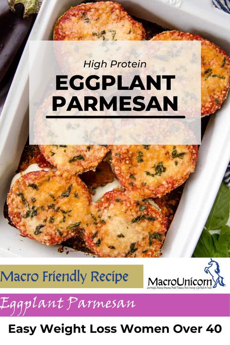 Macro Friendly Eggplant Recipes, High Protein Macro Meals, Eggplant Parmesan Easy, Healthy Meal Choices, Eggplant Parmesan Baked, 6 Week Challenge, Macro Recipes, Protein Baking, Macro Friendly Recipes